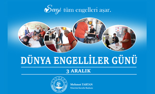 3 ARALIK DÜNYA ENGELLİLER GÜNÜ 
